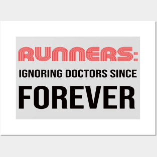 Motivation Runner, Ignoring doctors... Funny Quote Posters and Art